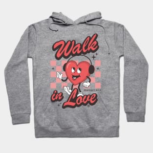 Walk in Love Hoodie